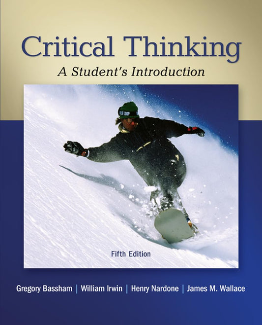 Critical Thinking: A Student'S Introduction