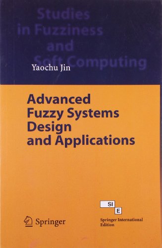 Advanced Fuzzy Systems Design And Applications