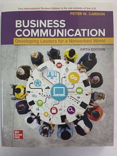 BUSINESS COMMUNICATION: DEVELOPING LEADERS FOR A NETWORKED W 5th Edition