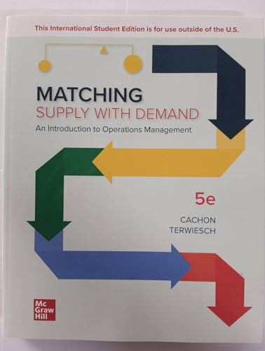 MATCHING SUPPLY DEMAND: INTRO OPER MGMT 5th