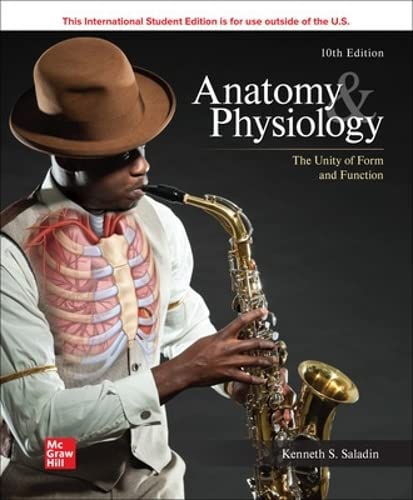 ANATOMY & PHYSIOLOGY: THE UNITY OF FORM AND FUNCTION 10th Edition