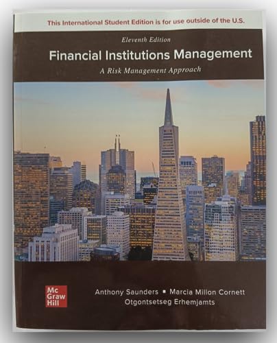 FINANCIAL INSTITUTIONS MANAGEMENT: A RISK MANAGEMENT APPROAC 11th Edition
