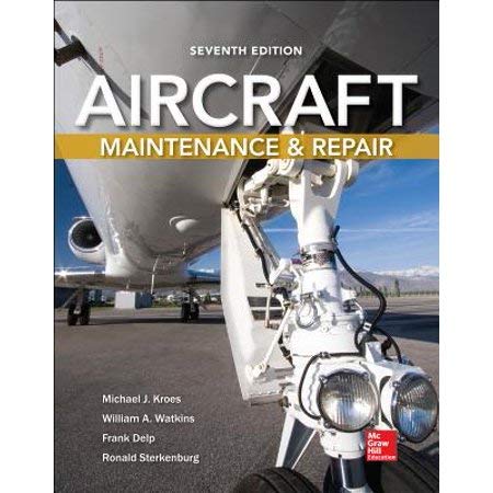 Aircraft Maintenance & Repair 7Th Edition