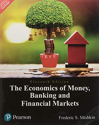 Economics Of Money, Banking And Financial Markets, 11/E