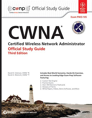 Cwna: Certified Wireless Network Administrator Official Study Guide: Exam Pwo-105, 3Rd Ed.