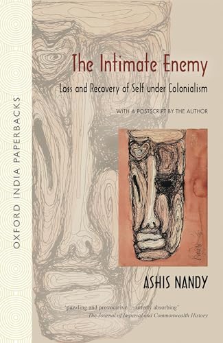 The Intimate Enemy: Loss And Recovery Of Self Under Colonialism