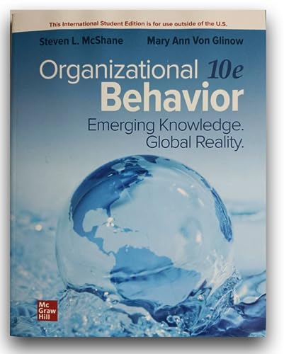 ORGANIZATIONAL BEHAVIOR: EMERGING KNOWLEDGE. GLOBAL REALITY 10th