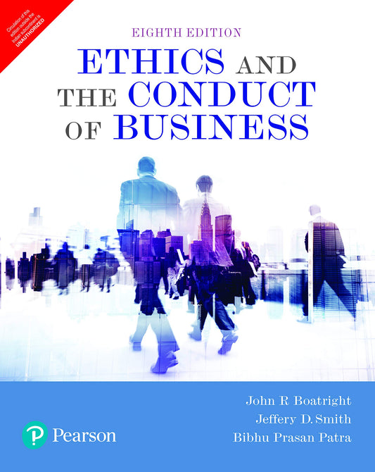 Ethics And The Conduct Of Business, 8E