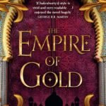 The Empire Of Gold - The Daevabad Trilogy (3)