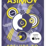 Prelude to Foundation: The greatest science fiction series of all time, now a major series from Apple TV+: Book 1 (The Foundation Series: Prequels)