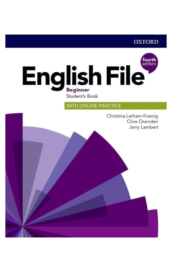 English File: Beginner: Student'S Book With Online Practice: Gets You Talking