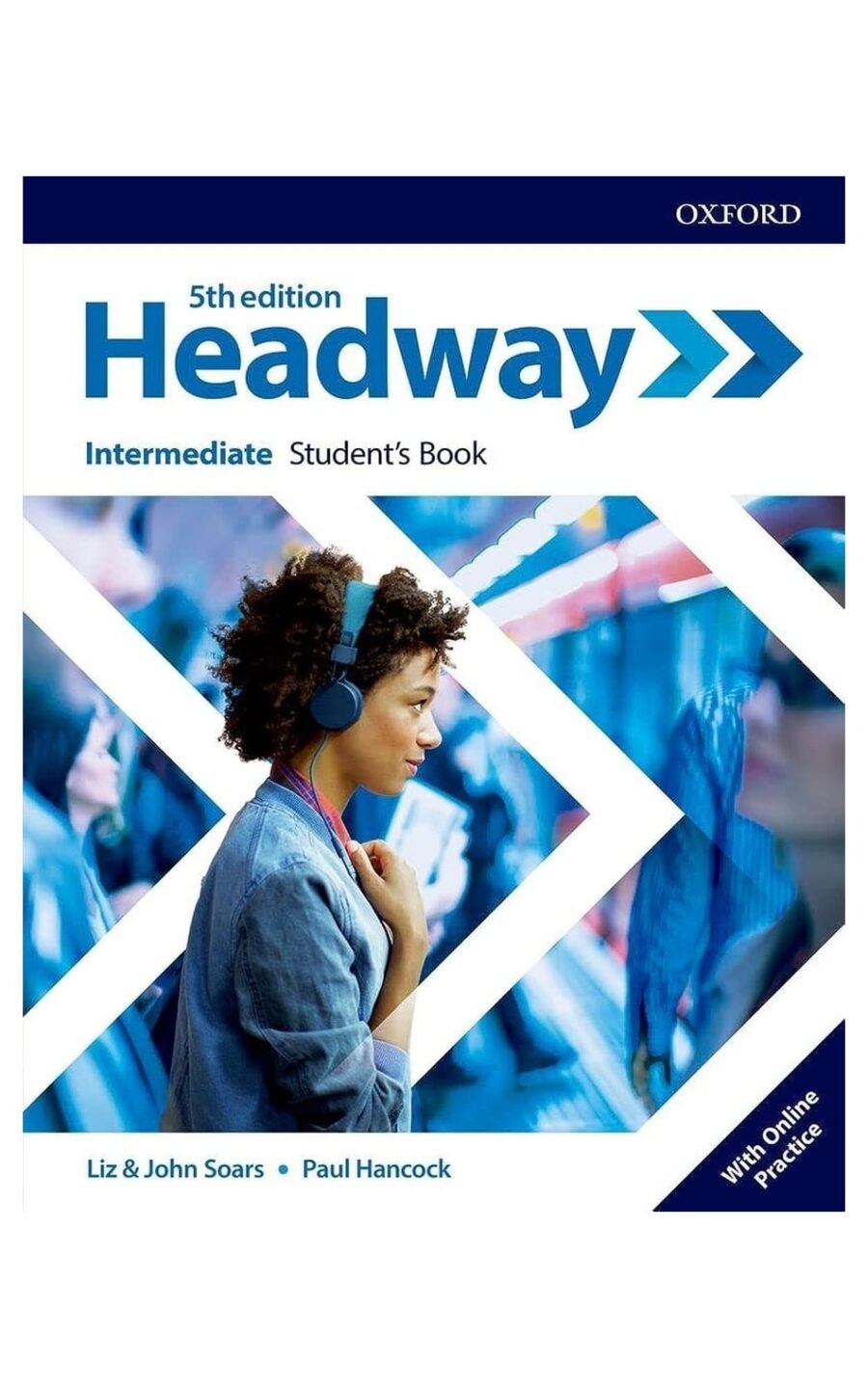 Headway: Intermediate: Student'S Book With Online Practice