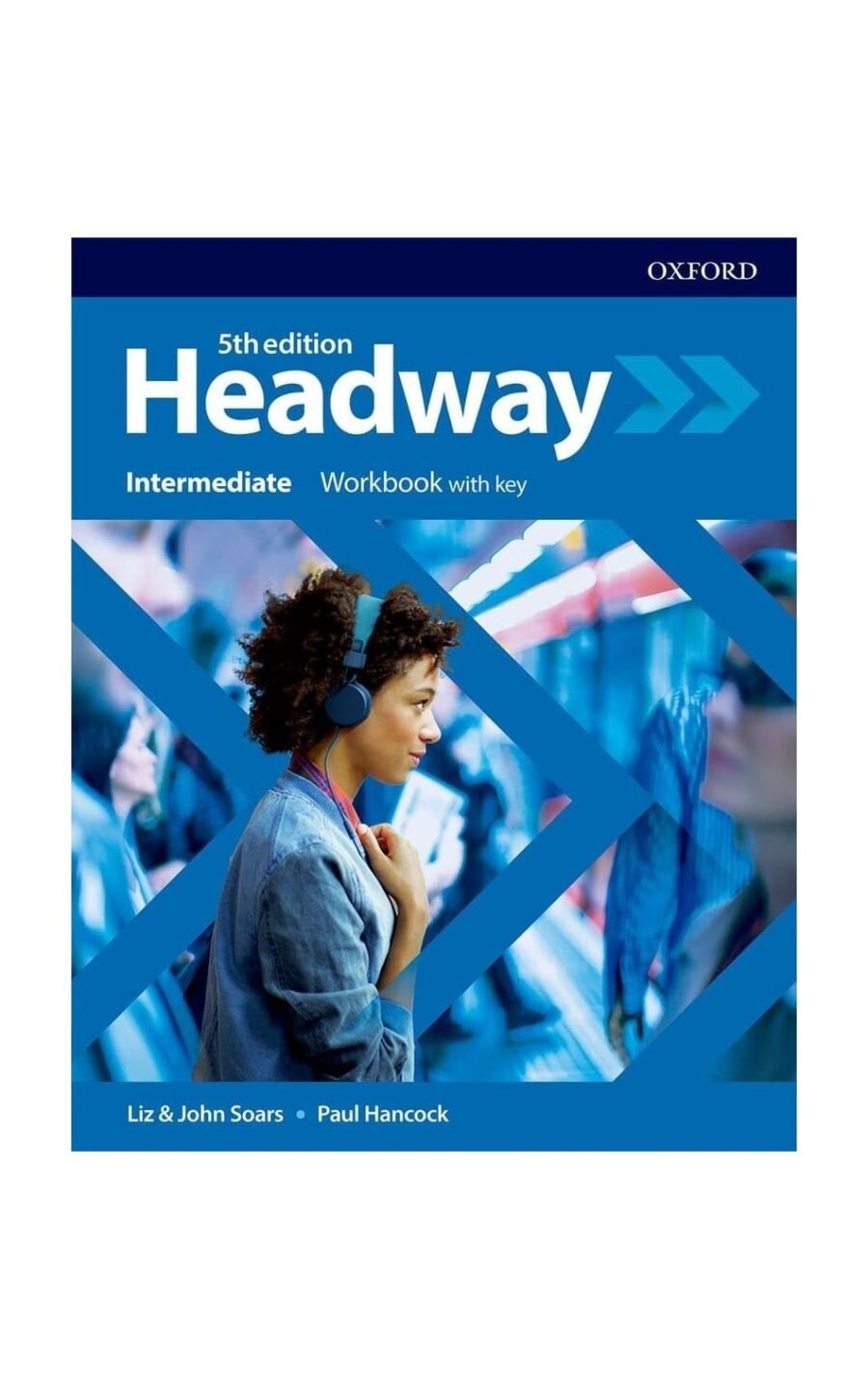Headway: Intermediate: Workbook With Key