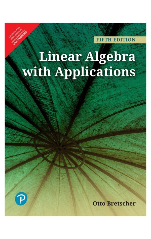 Linear Algebra With Applications, 5/E