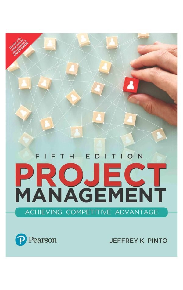 Project Management: Achieving Competitive Advantage, 5E