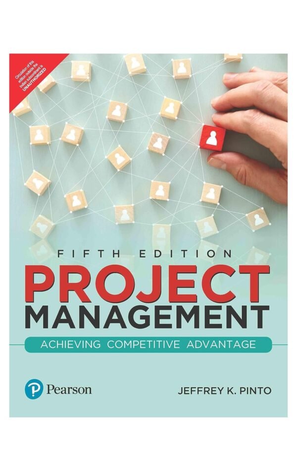 Project Management: Achieving Competitive Advantage, 5E