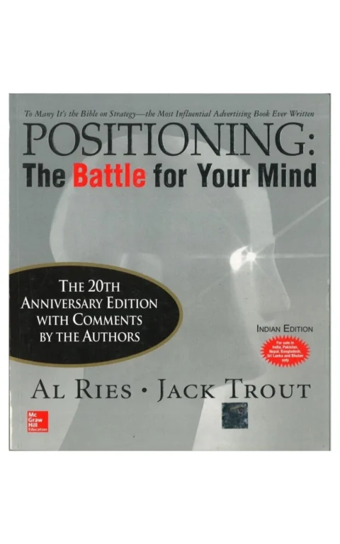 Positioning: The Battle For Your Mind (Twentieth Anniversary Edition)