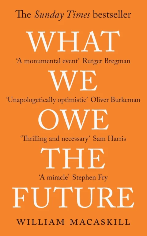 What We Owe The Future...