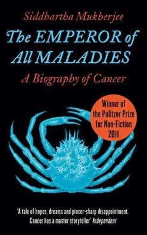 The Emperor of All Maladies...