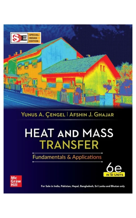 Heat And Mass Transfer - Fundamentals And Applications